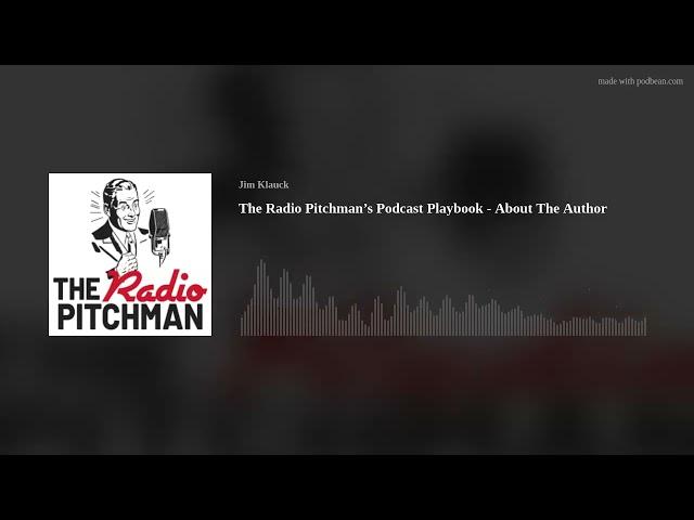 The Radio Pitchman’s Podcast Playbook - About The Author