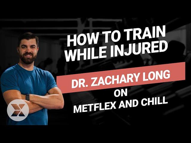 How To Train While Injured with Dr. Zachary Long