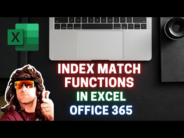 How to use Index Match functions in Excel Microsoft Office 365