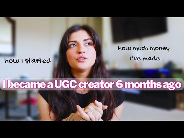 honest 6 month UGC journey update | becoming a UGC creator 2024