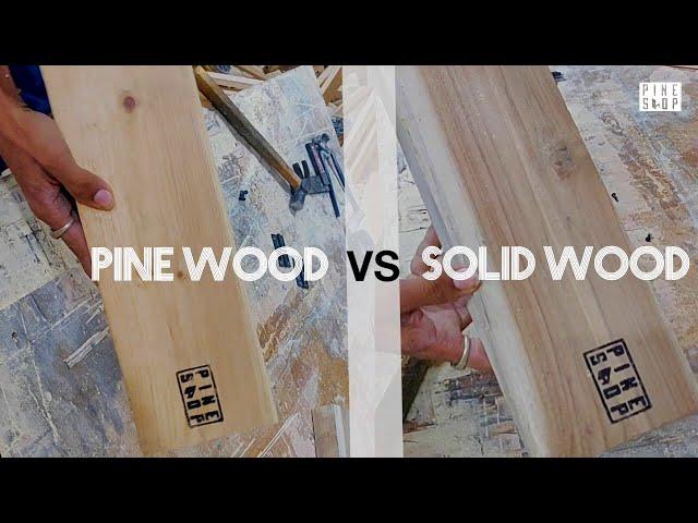 Pine Shop (Pine Wood Vs Solid Wood Pros)