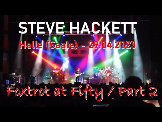 STEVE HACKETT - Foxtrot at Fifty / Halle (Saale) - 29.04.2023 /Teil 2