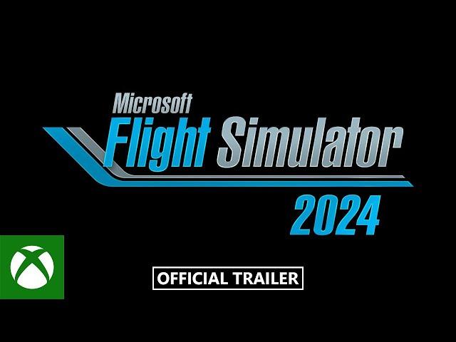 Microsoft Flight Simulator 2024 - Announce Trailer