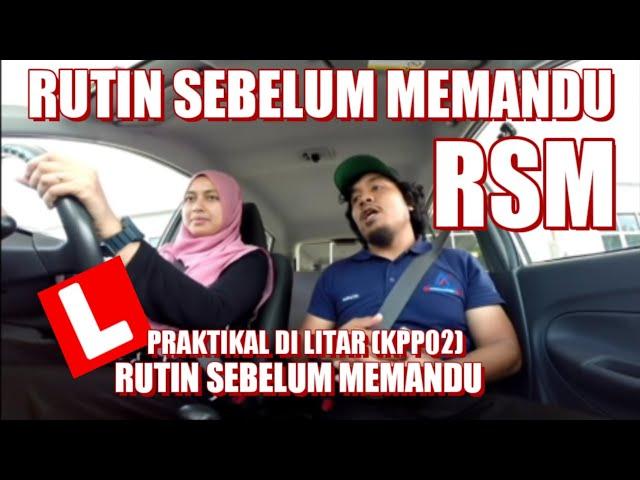 Rutin Sebelum Memandu RSM (KPP02/KPP03)