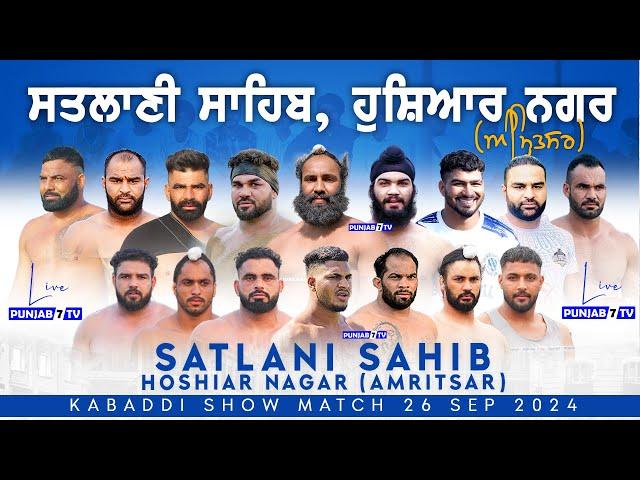 [LIVE] Satlani Sahib, Hoshiar Nagar (Amritsar) Kabaddi Show Match 26 Sep 2024 | Live Today Kabaddi