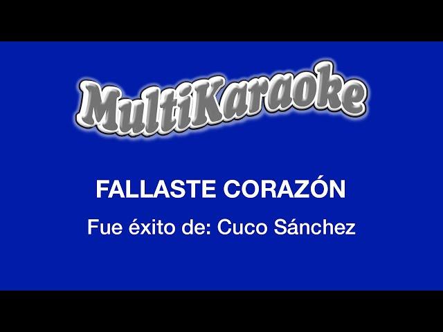 Fallaste Corazón - Multikaraoke - Fue Éxito De Cuco Sánchez