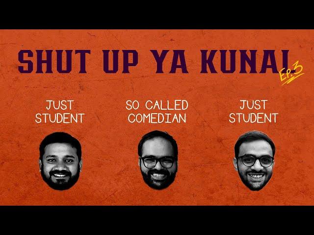 Shut Up Ya Kunal - Episode 3 : JNU Students