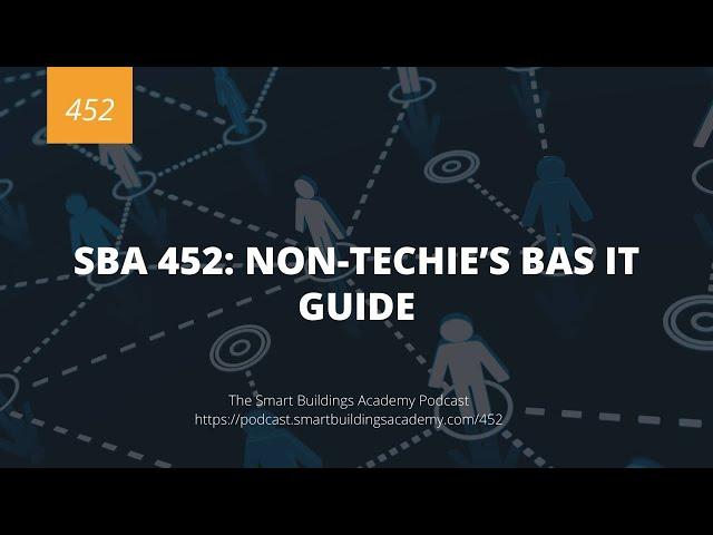 SBA 452: Non-Techie’s BAS IT Guide