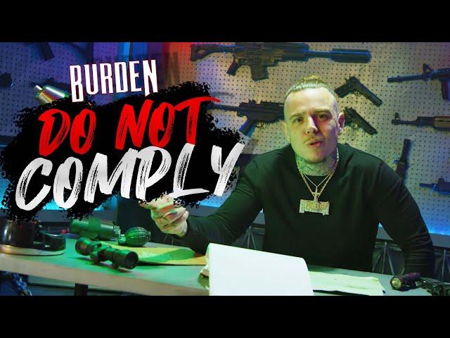 Burden - Do Not Comply (Official Video)