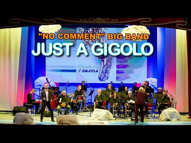 "No Comment" Big Band feat. Антон Аргунов - «Just A Gigolo»