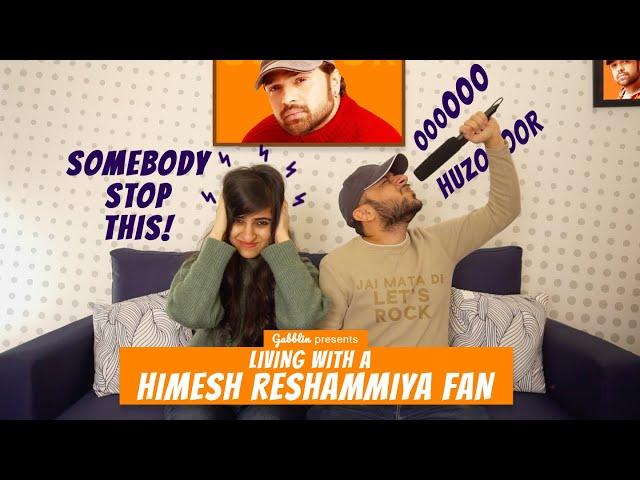 Living With A Himesh Reshammiya Fan