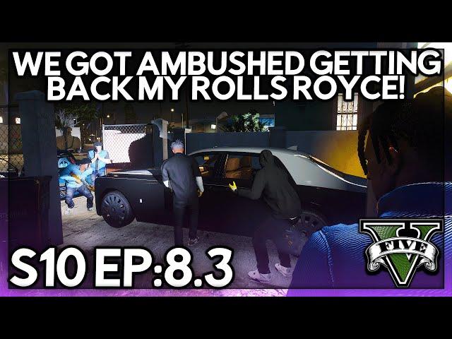 Episode 8.3: We Got Ambushed Getting Back My Rolls Royce! | GTA RP | GW Whitelist