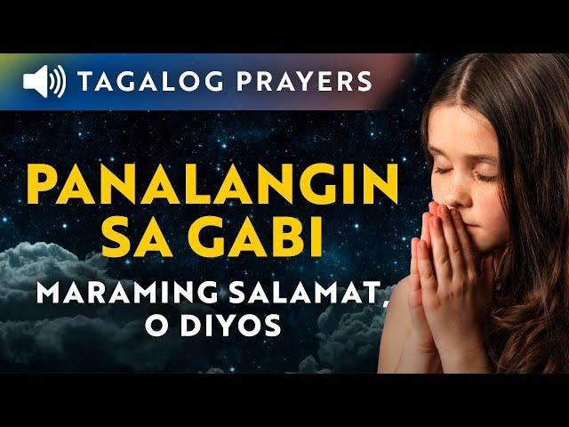 Panalangin sa Gabi: Maraming Salamat, O Diyos • Tagalog Night Prayer • Dasal Bago Matulog