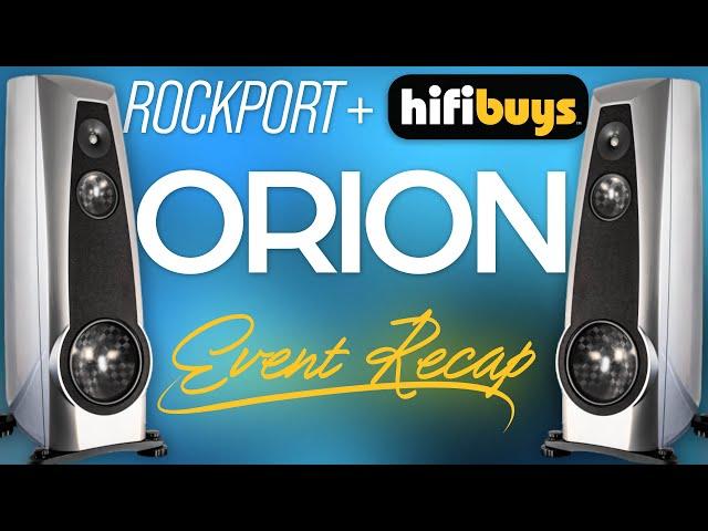 Unveiling the Orion Loudspeakers From Rockport! | HiFi Buys Event Recap