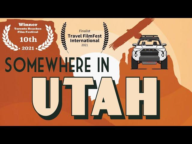 Somewhere in Utah: An Adventure Travel Film