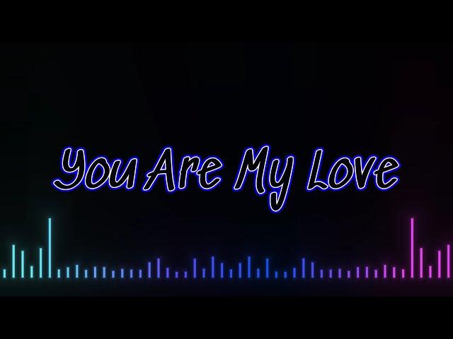 "You Are My Love – A Song from the Heart"