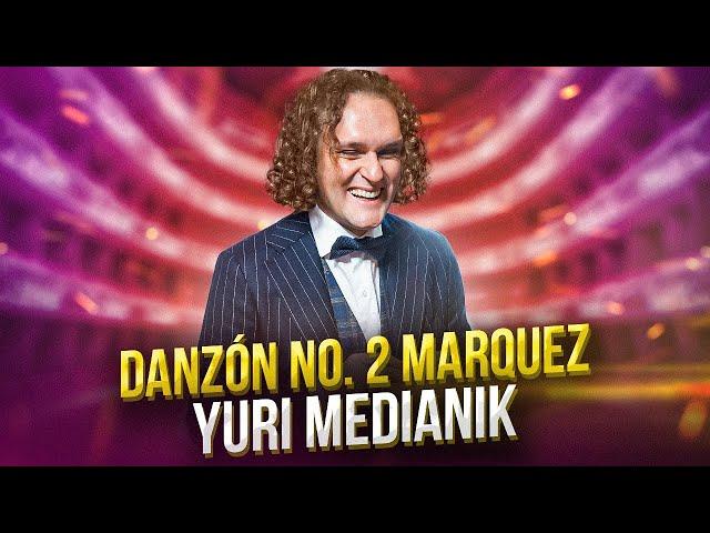 MÁRQUEZ - DANZON NO.2 | YURI MEDIANIK - CONDUCTOR