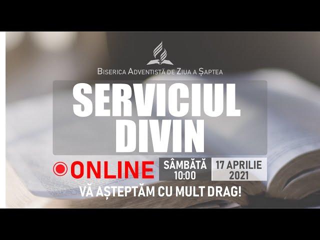 17.04.2021 Serviciul Divin, Biserica Adventista de Ziua a Șaptea, Moldova | On line