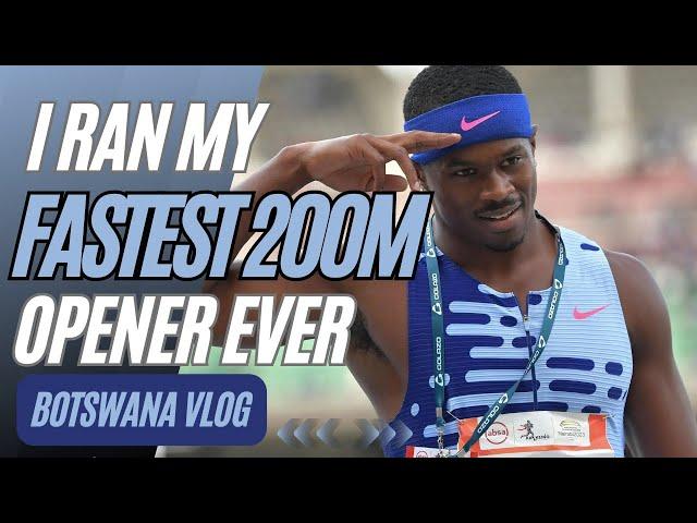 I Ran my FASTEST 200m Opener Ever  || Botswana VLOG   || Aaron Kingsley Brown