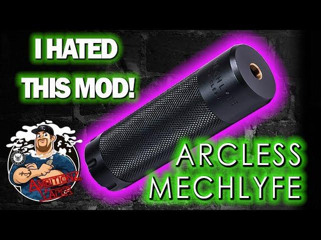 The MECHLYFE ARCLESS Mech Mod by AmbitionZ VapeR