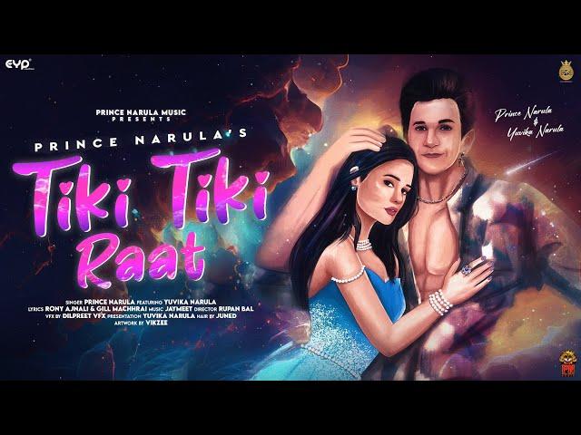 Tiki Tiki Raat (Official Video) : Prince Narula | Yuvika Chaudhary | New Punjabi Songs