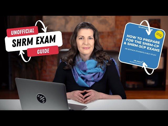 SHRM Certification: How to Prepare for the SHRM-CP & SHRM-SCP Exams