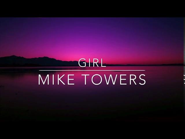 GIRL - MYKE TOWERS