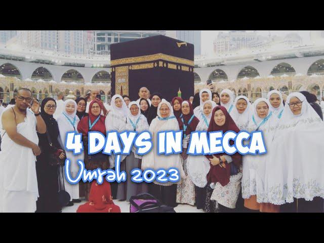 4 Days in Mecca | Umrah 2023