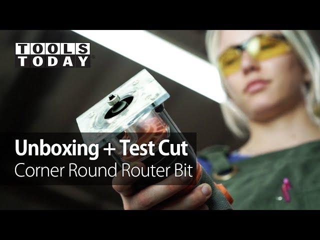 Unboxing with Test Cut on Amana Tool 1/4” Radius Corner Round | ToolsToday