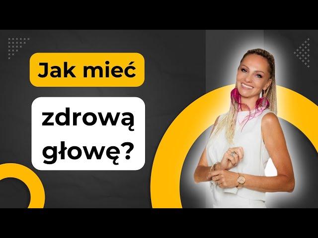 Jak dbać o zdrowy umysł?  oraz wątek o duchowości. Anna Mazurczyk 