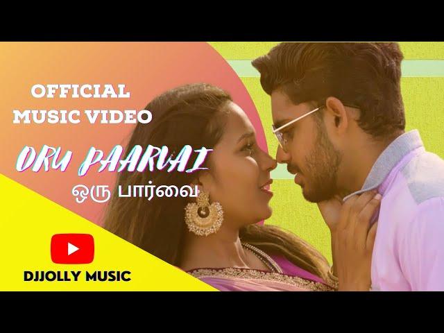 Oru Paarvai - DJ Jolly ft. Marianathan & Thivyah // Official Music Video 2020