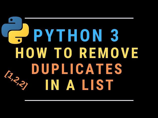 Find and Remove Duplicates from a List in Python - while preserving order, unique values (Tutorial)