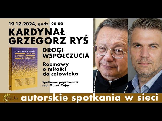 kard. Grzegorz Ryś - Drogi współczucia. Rozmowy o miłości do człowieka