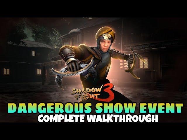 DANGEROUS SHOW EVENT COMPLETE WALKTHROUGH - SHADOW FIGHT 3