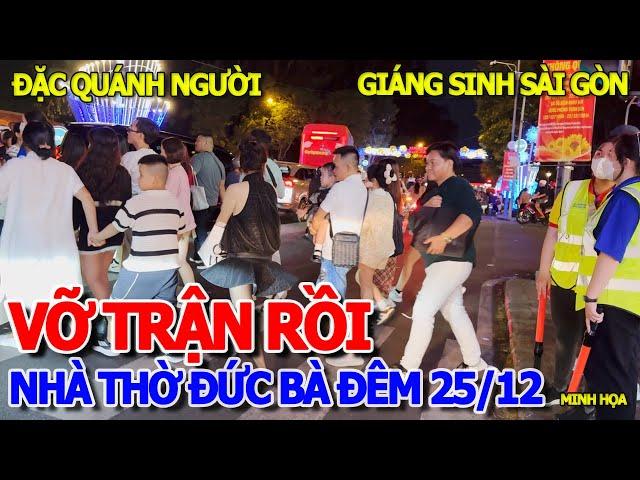 VỠ TRẬN NỮA RỒI - QUAY ĐẦU THÁO CHẠY KHỎI BIỂN NGƯỜI TRÀN RA NHÀ THỜ ĐỨC BÀ ĐÊM 25/12 GIÁNG SINH