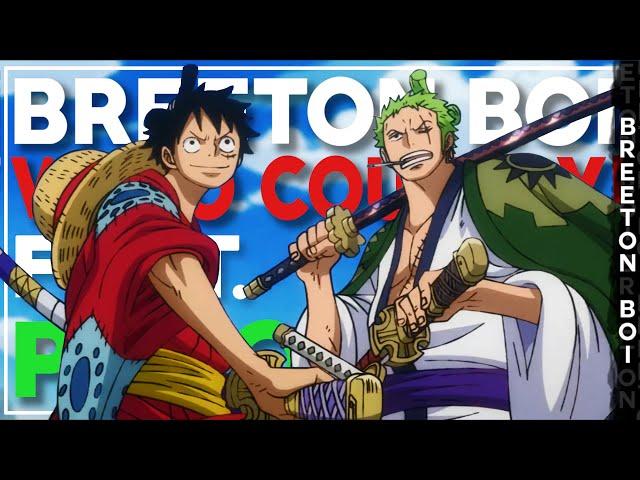 Breeton Boi - WANO COUNTRY! ft. PE$O PETE (Official AMV) [One Piece Rap]