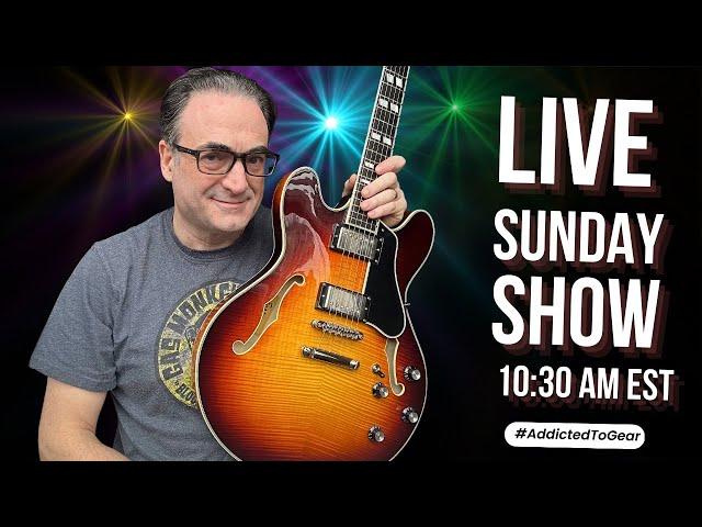  Addicted To Gear Live - One Great Guitar or Many Average Guitars? Sunday April 28st 10:30 AM