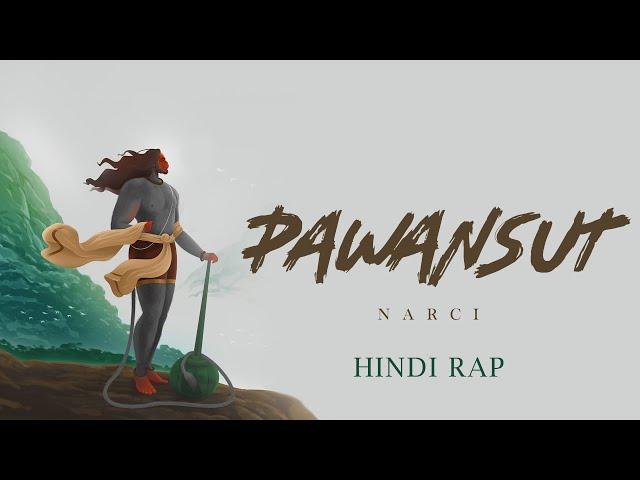 Pawansut | Narci | Hindi Rap Song | Prod. By Narci