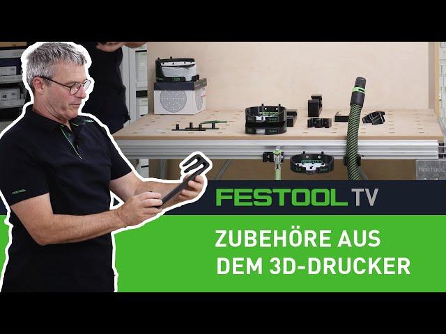 Clevere Zubehöre aus dem 3D-Drucker (Festool TV Folge 313)