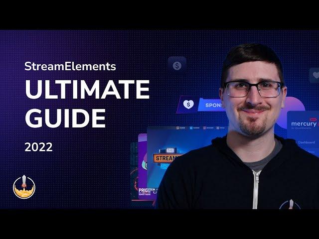 COMPLETE Setup Tutorial for StreamElements | 2022 Beginner’s Guide