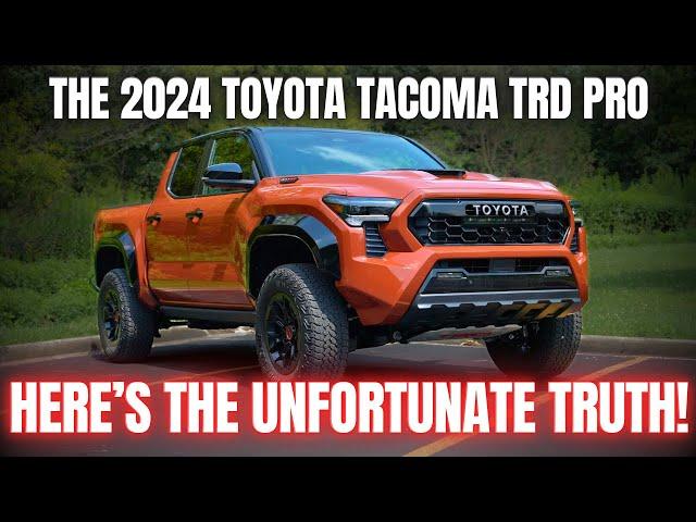 The Unfortunate Truth About the All New 2024 Toyota Tacoma TRD Pro