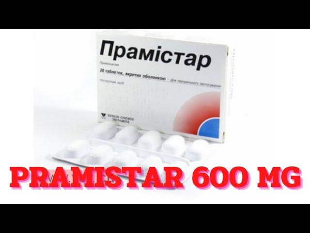 Pramistar 600 mg: Does It Really Work?