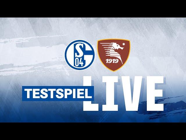 TESTSPIEL RE-LIVE | FC Schalke 04 – US Salernitana