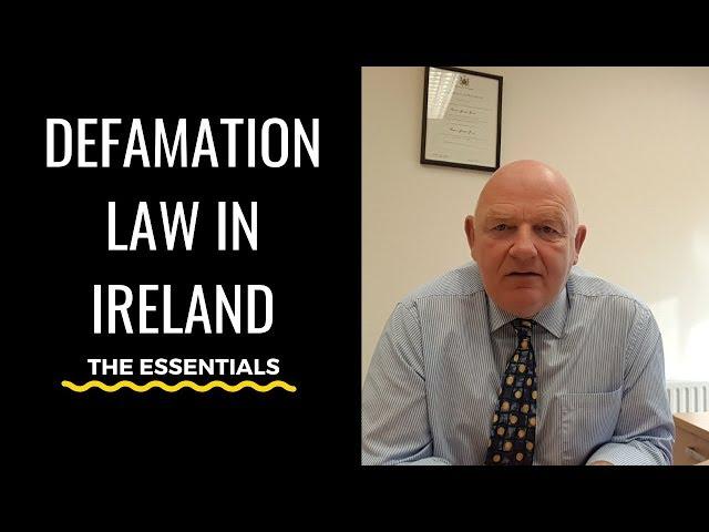Defamation Law in Ireland-the Essentials of Defamation Act, 2009