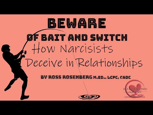 Beware of Bait and Switch: How Narcissist Deceive