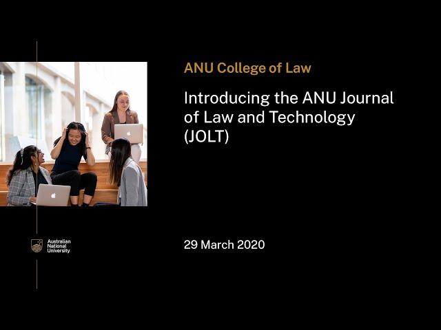 Introducing the ANU Journal of Law and Technology (JOLT)