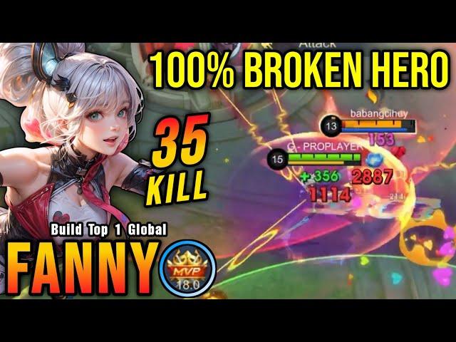 35 Kills!! MVP 18.0 Points Fanny 100% BROKEN HERO!! - Build Top 1 Global Fanny ~ MLBB