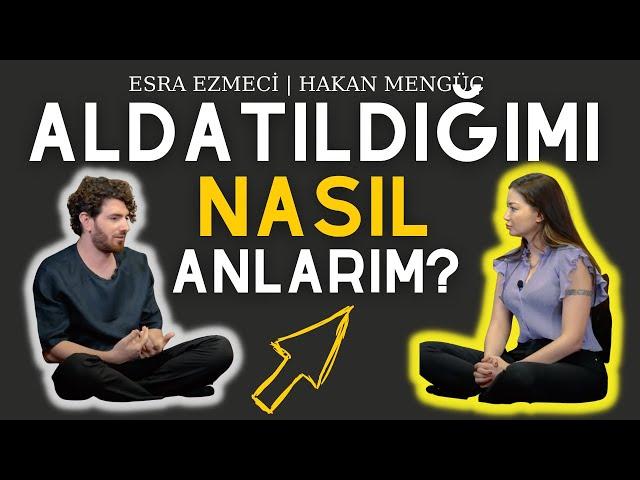 ALDATMANIN PSİKOLOJİ | ESRA EZMECİ | HAKAN MENGÜÇ