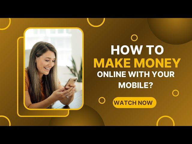 #How to Make Money Online with Your Phone: Best Mobile Apps to Earn Cash in 2025