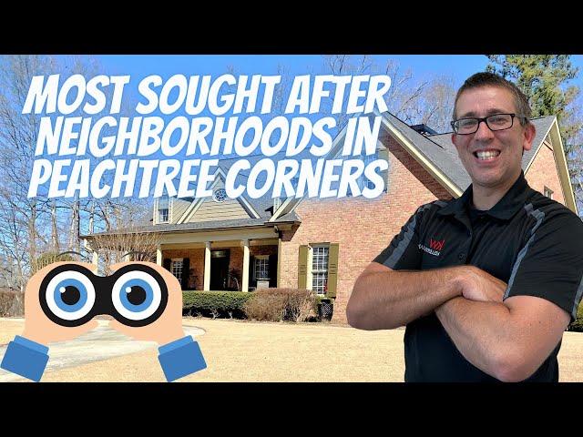 Peachtree Corners Ga: Two of the most sought after neighborhoods in Peachtree Corners